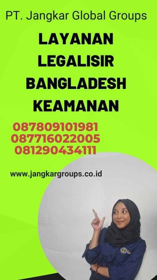 Layanan Legalisir Bangladesh Keamanan