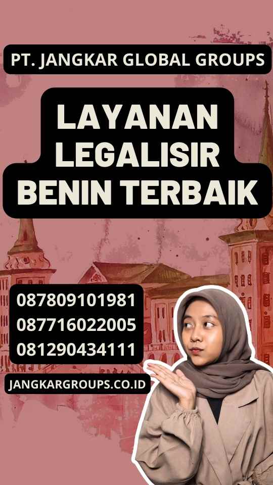 Layanan Legalisir Benin Terbaik