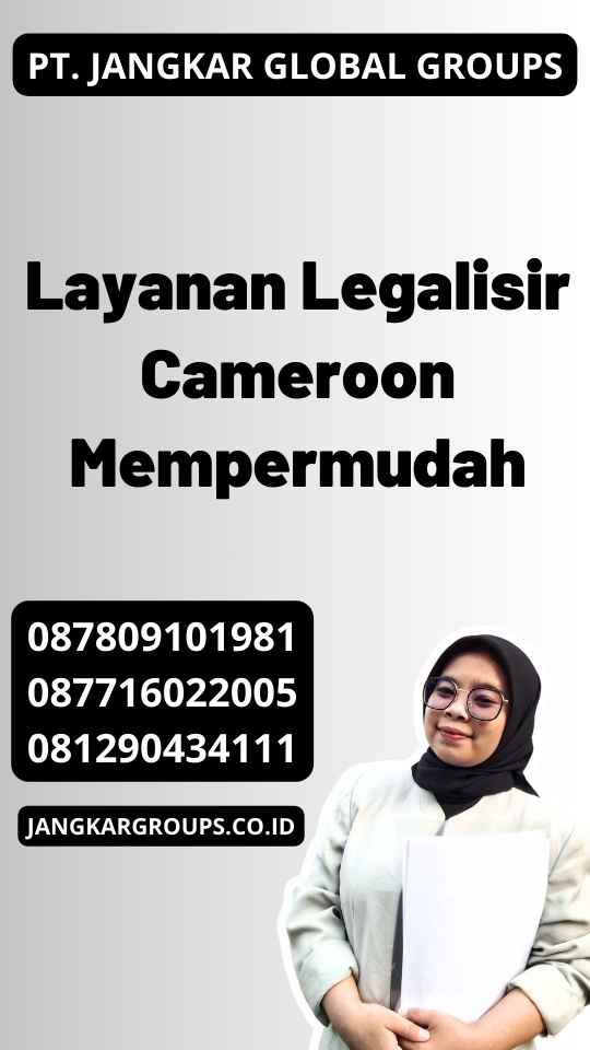 Layanan Legalisir Cameroon Mempermudah