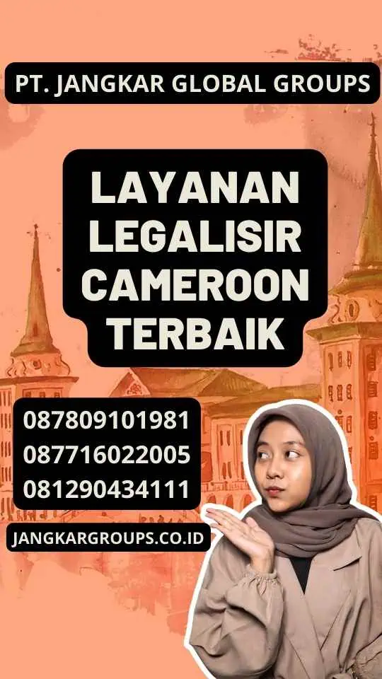 Layanan Legalisir Cameroon Terbaik