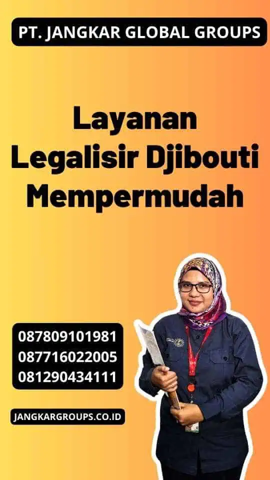 Layanan Legalisir Djibouti Mempermudah