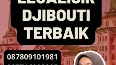 Layanan Legalisir Djibouti Terbaik