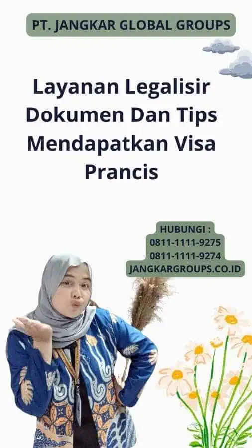 Layanan Legalisir Dokumen Dan Tips Mendapatkan Visa Prancis