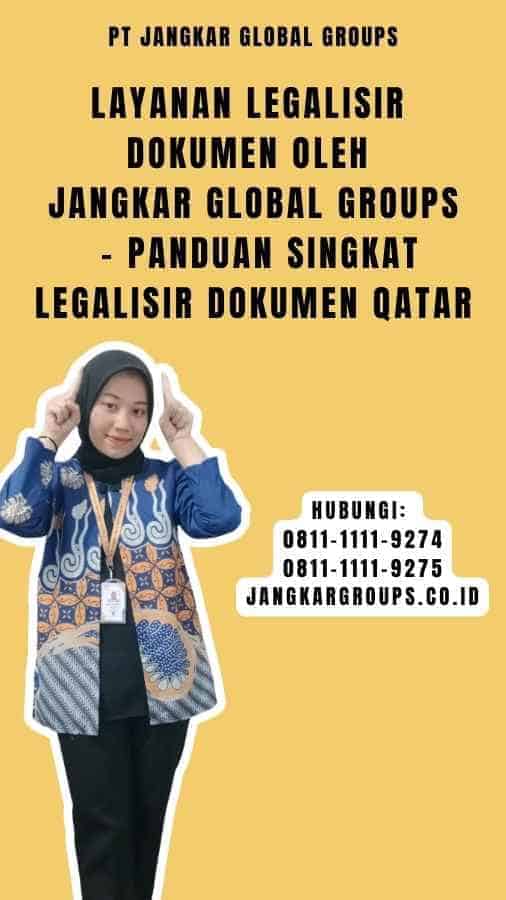 Layanan Legalisir Dokumen oleh Jangkar Global Groups - Panduan Singkat Legalisir Dokumen Qatar