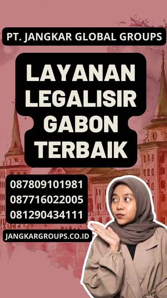 Layanan Legalisir Gabon Terbaik