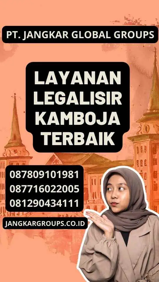 Layanan Legalisir Kamboja Terbaik