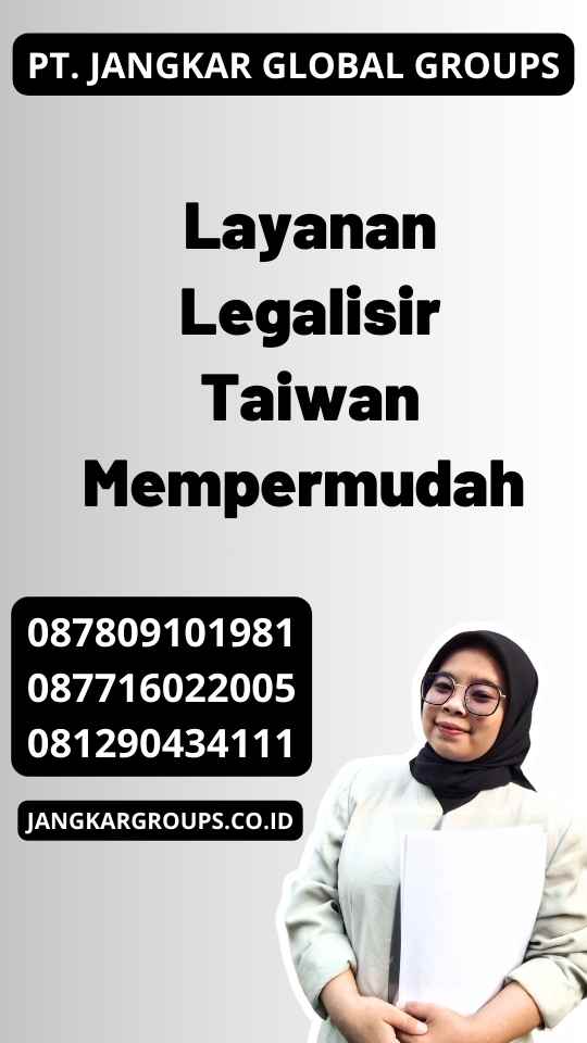 Layanan Legalisir Taiwan Mempermudah