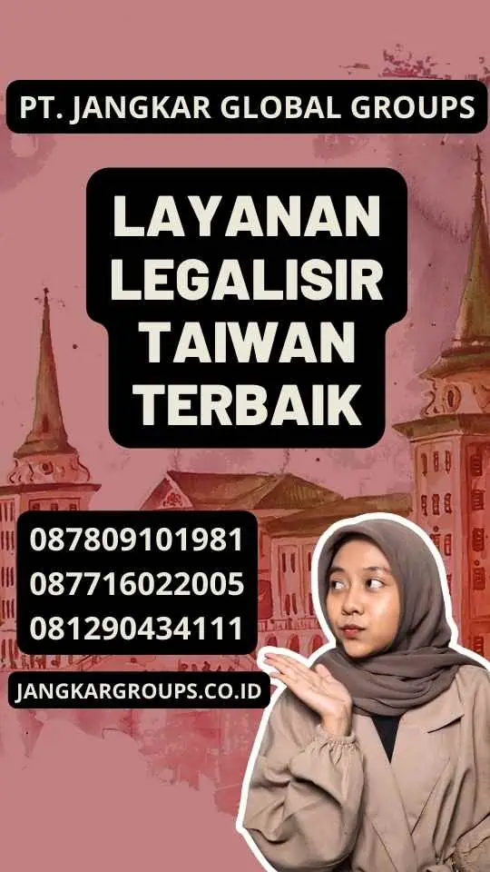 Layanan Legalisir Taiwan Terbaik