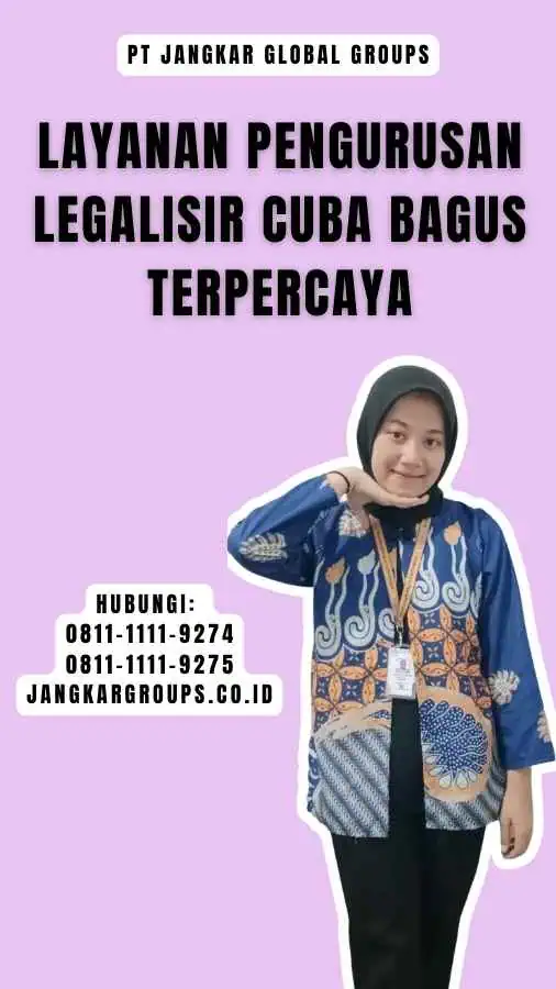 Layanan Pengurusan Legalisir Cuba Bagus Terpercaya