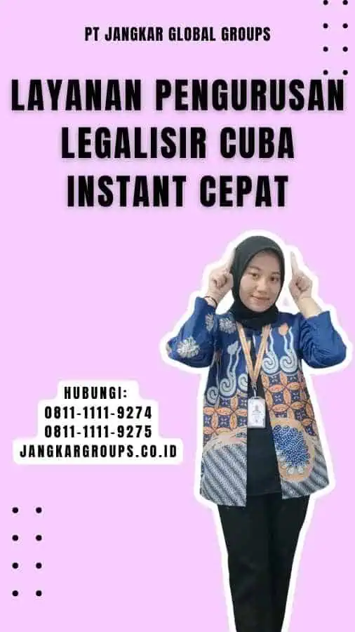 Layanan Pengurusan Legalisir Cuba Instant Cepat