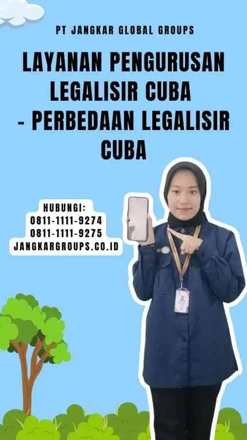 Layanan Pengurusan Legalisir Cuba - Perbedaan Legalisir Cuba