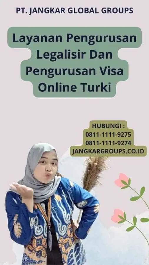 Layanan Pengurusan Legalisir Dan Pengurusan Visa Online Turki