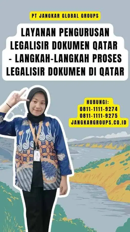 Layanan Pengurusan Legalisir Dokumen Qatar - Langkah-Langkah Proses Legalisir Dokumen di Qatar