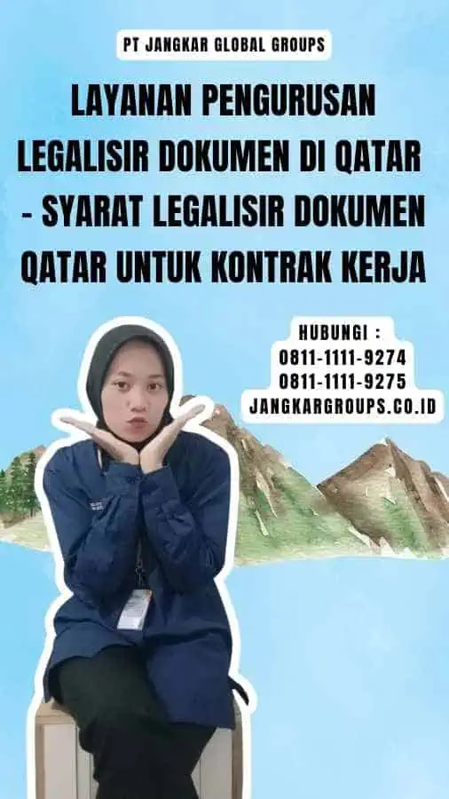 Layanan Pengurusan Legalisir Dokumen di Qatar - Syarat Legalisir Dokumen Qatar untuk Kontrak Kerja