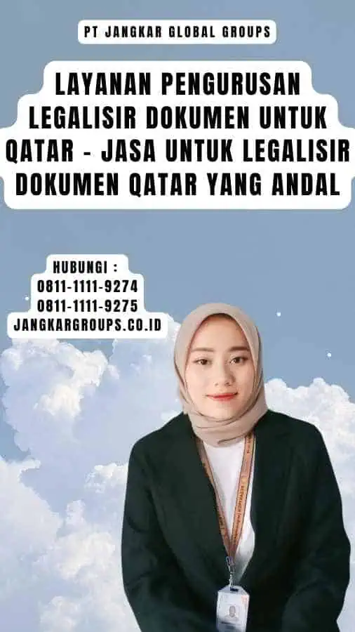 Layanan Pengurusan Legalisir Dokumen untuk Qatar - Jasa untuk Legalisir Dokumen Qatar yang Andal