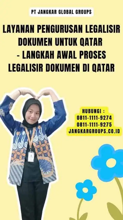 Layanan Pengurusan Legalisir Dokumen untuk Qatar - Langkah Awal Proses Legalisir Dokumen di Qatar