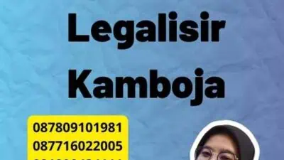 Layanan Pengurusan Legalisir Kamboja