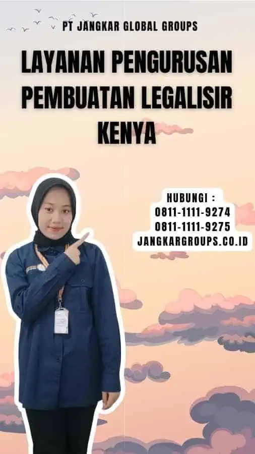 Layanan Pengurusan Pembuatan Legalisir Kenya