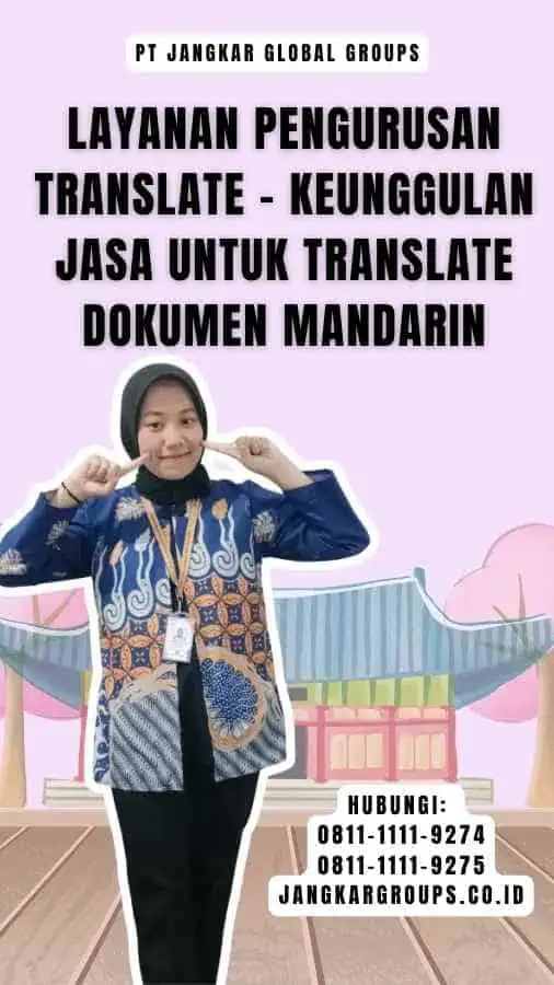 Layanan Pengurusan Translate - Keunggulan Jasa untuk Translate Dokumen Mandarin