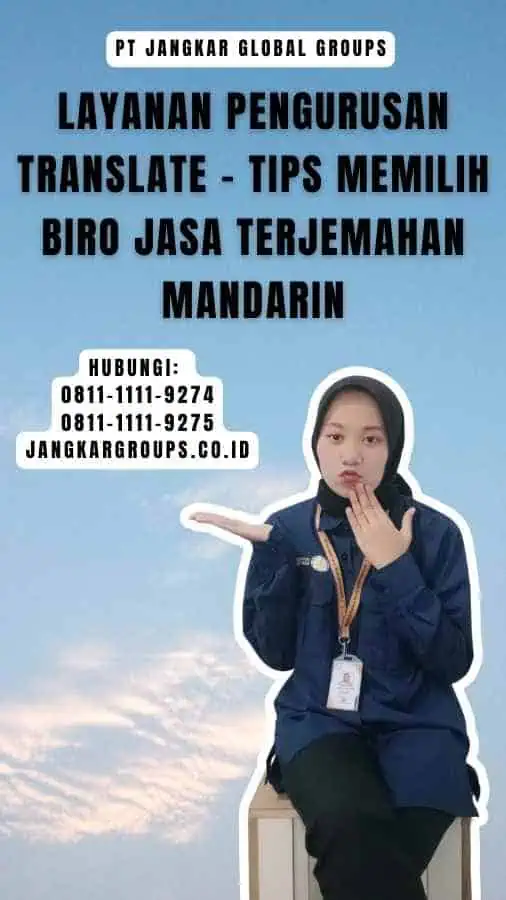 Layanan Pengurusan Translate - Tips Memilih Biro Jasa Terjemahan Mandarin