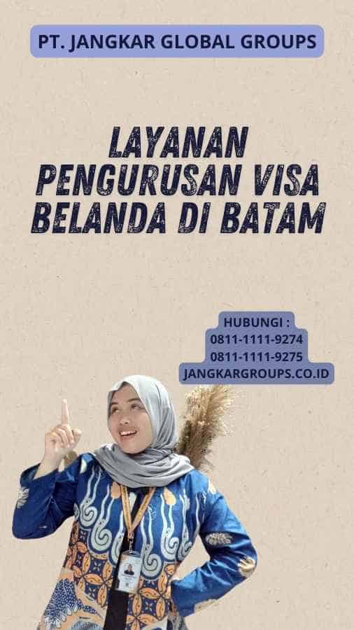 Layanan Pengurusan Visa Belanda di Batam