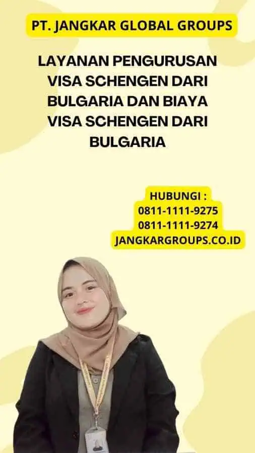 Layanan Pengurusan Visa Schengen dari Bulgaria Dan Biaya Visa Schengen dari Bulgaria