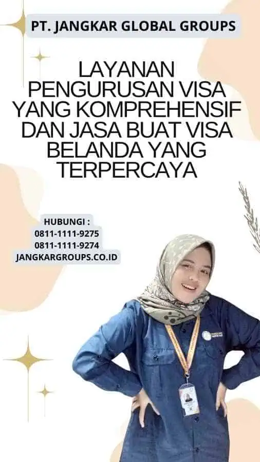 Layanan Pengurusan Visa yang Komprehensif Dan Jasa Buat Visa Belanda Yang Terpercaya