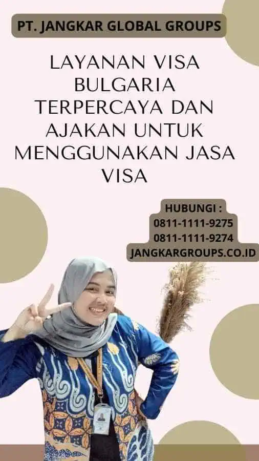 Layanan Visa Bulgaria Terpercaya Dan Ajakan untuk Menggunakan Jasa Visa