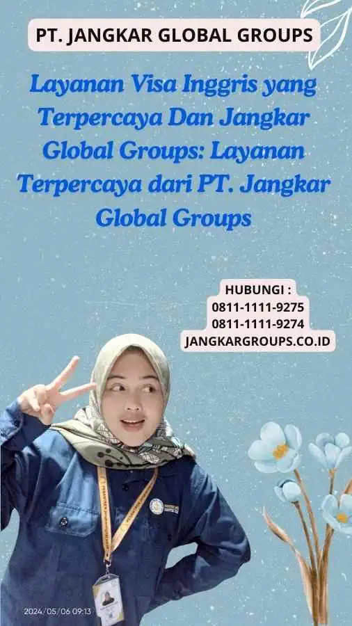 Layanan Visa Inggris yang Terpercaya Dan Jangkar Global Groups: Layanan Terpercaya dari PT. Jangkar Global Groups