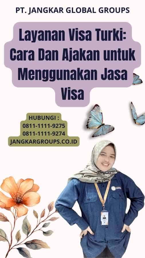 Layanan Visa Turki: Cara Dan Ajakan untuk Menggunakan Jasa Visa