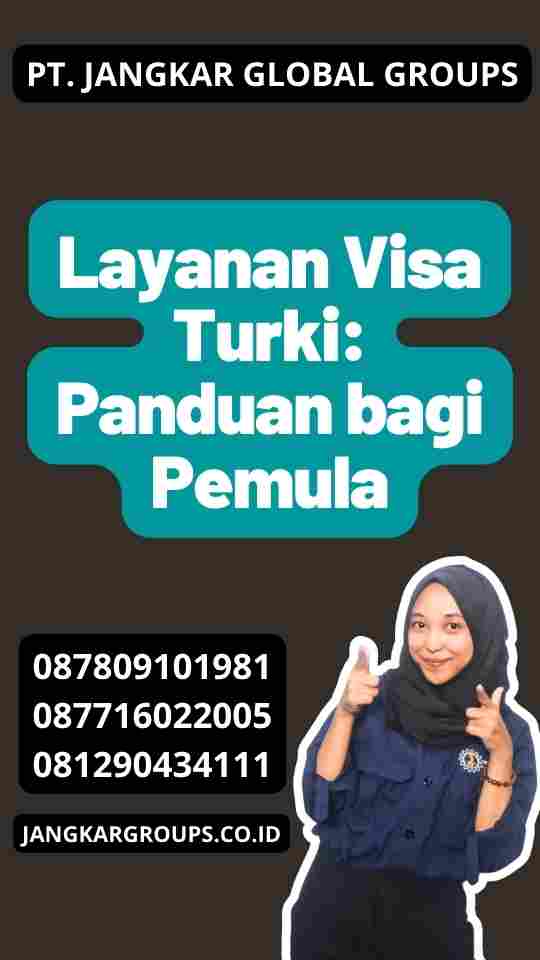 Layanan Visa Turki: Panduan bagi Pemula