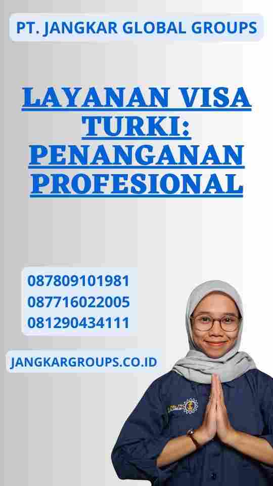 Layanan Visa Turki: Penanganan Profesional