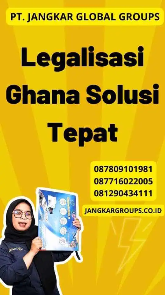 Legalisasi Ghana Solusi Tepat