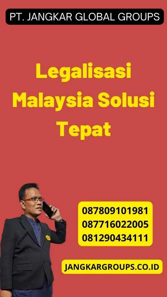 Legalisasi Malaysia Solusi Tepat