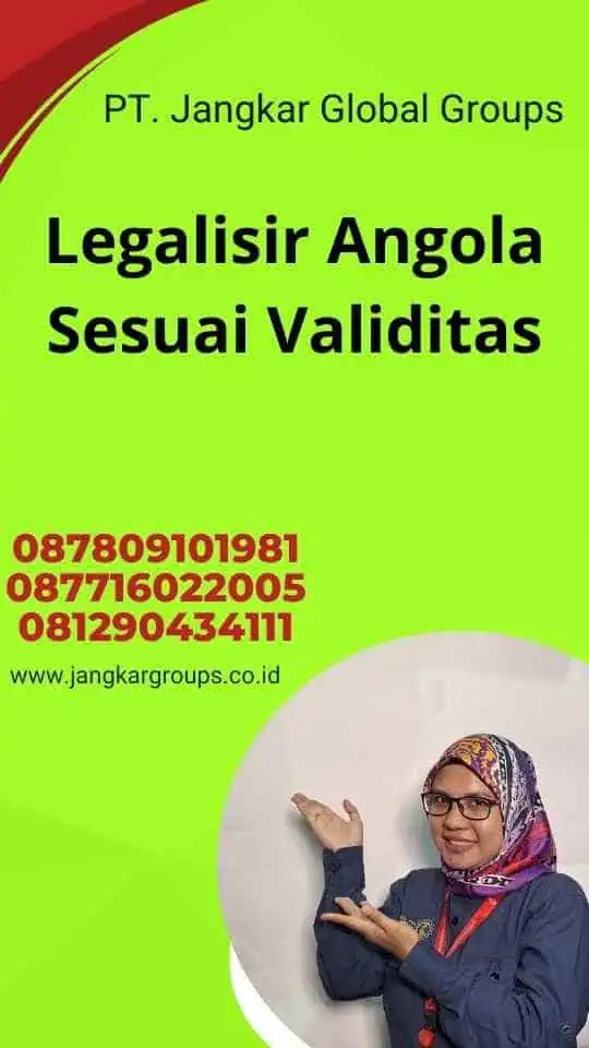 Legalisir Angola Sesuai Validitas