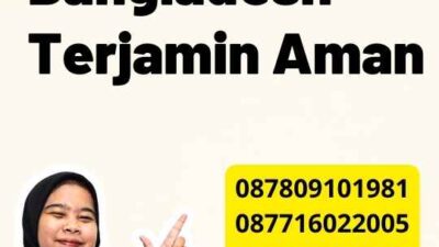 Legalisir Bangladesh Terjamin Aman