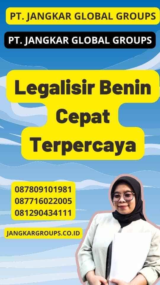 Legalisir Benin Cepat Terpercaya