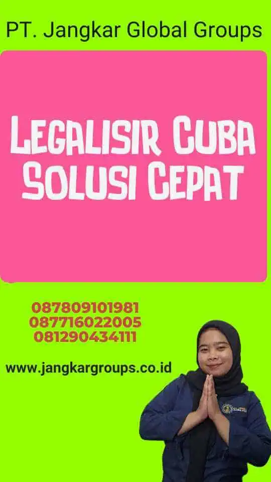 Legalisir Cuba Solusi Cepat