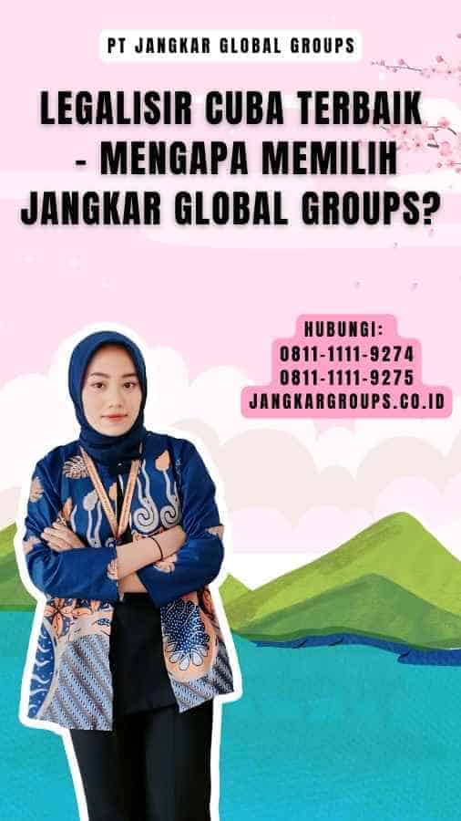 Legalisir Cuba Terbaik - Mengapa Memilih Jangkar Global Groups