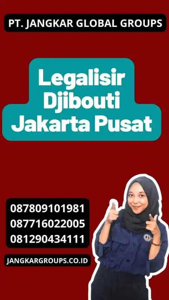 Legalisir Djibouti Jakarta Pusat