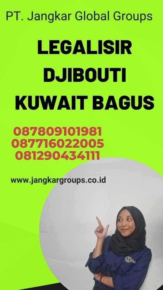 Legalisir Djibouti Kuwait Bagus