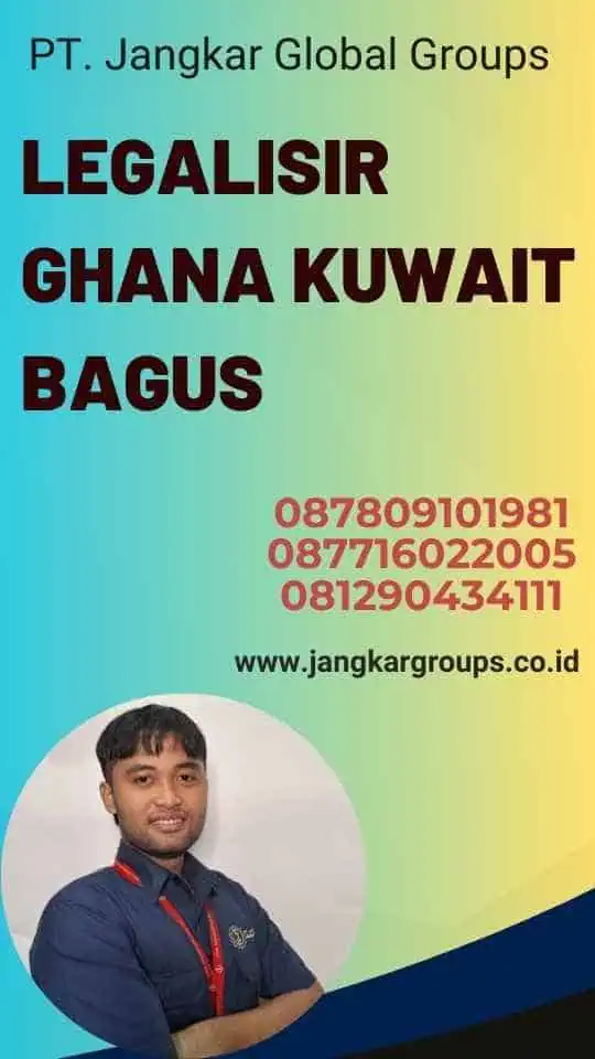 Legalisir Ghana Kuwait Bagus