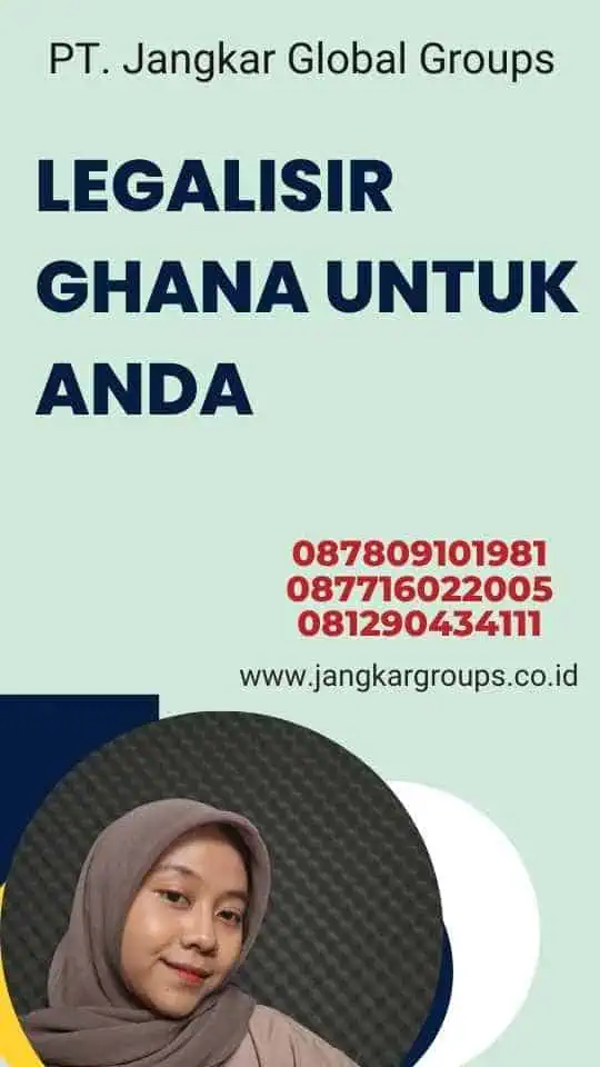 Legalisir Ghana Untuk Anda