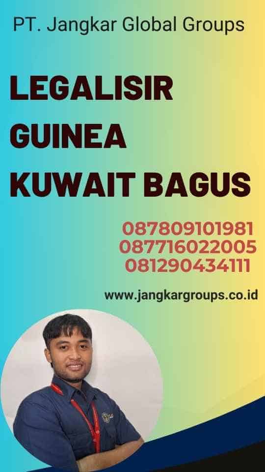 Legalisir Guinea Kuwait Bagus