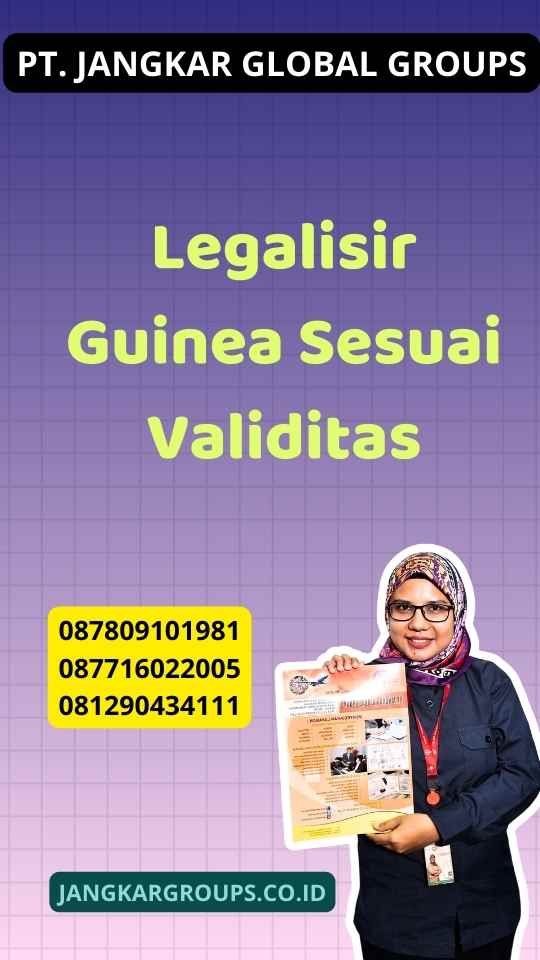 Legalisir Guinea Sesuai Validitas