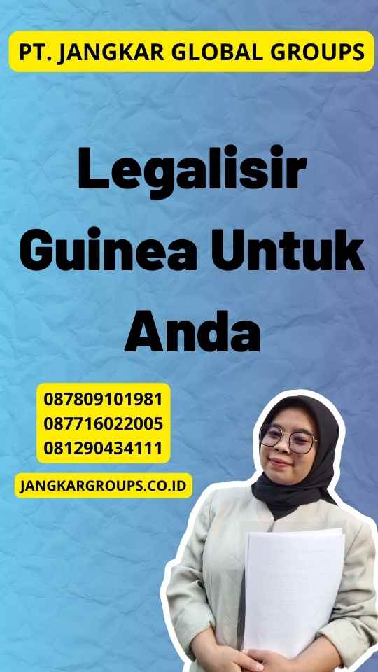 Legalisir Guinea Untuk Anda