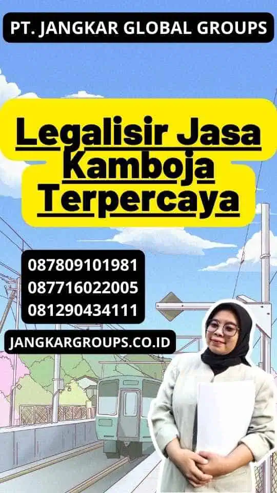 Legalisir Jasa Kamboja Terpercaya