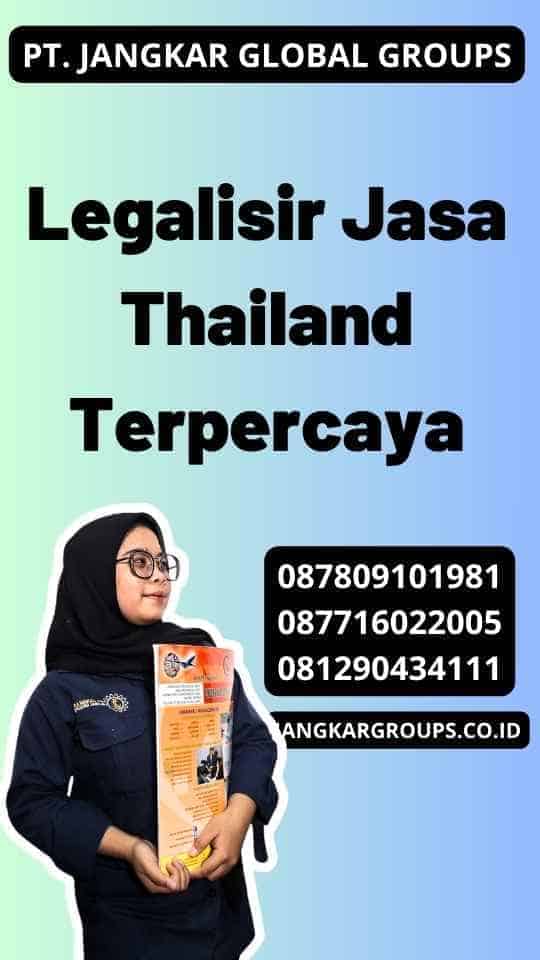 Legalisir Jasa Thailand Terpercaya