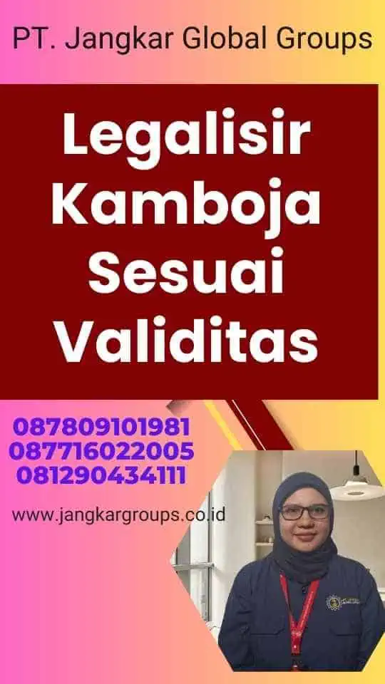 Legalisir Kamboja Sesuai Validitas