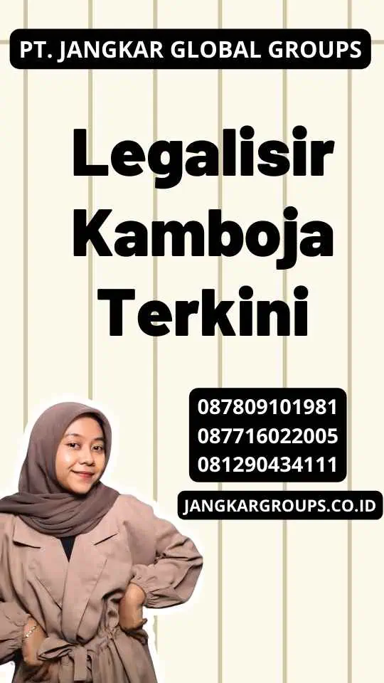 Legalisir Kamboja Terkini